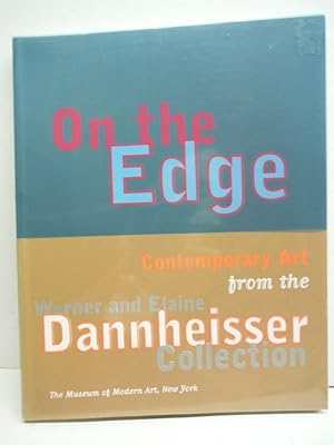 Imagen del vendedor de On the Edge: Contemporary Art from the Werner and Elaine Dannheisser Collection a la venta por Imperial Books and Collectibles
