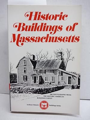 Historic buildings of Massachusetts: Photographs from the Historic American Buildings Survey (Scr...