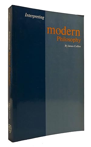 Seller image for INTERPRETING MODERN PHILOSOPHY for sale by Rare Book Cellar