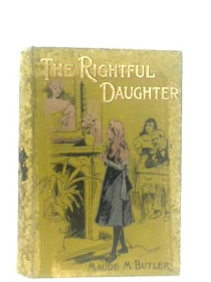 Bild des Verkufers fr The Rightful Daughter zum Verkauf von World of Rare Books