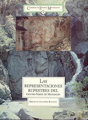 Seller image for Las Representaciones Rupestres del Centro-Norte de Michoacn (Cuadernos de Estudios Michoacanos, 8) for sale by Masalai Press