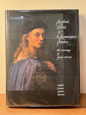 Raphael, Cellini, & a Renaissance Banker: The Patronage of Bindo Altoviti