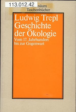 Bild des Verkäufers für Geschichte der Ökologie Vom 17. Jahrhundert bis zur Gegenwart, Zehn Vorlesungen zum Verkauf von avelibro OHG