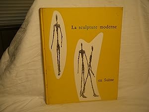 Imagen del vendedor de La Sculpture Moderne En Suisse a la venta por curtis paul books, inc.