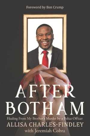 Imagen del vendedor de After Botham : Healing from My Brother's Murder by a White Police Officer a la venta por GreatBookPrices