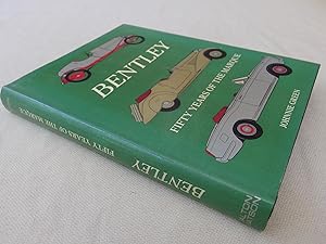 Seller image for Bentley Fifty Years of the Marque for sale by Nightshade Booksellers, IOBA member