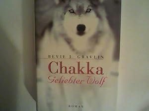 Bild des Verkufers fr Chakka. Geliebter Wolf zum Verkauf von ANTIQUARIAT FRDEBUCH Inh.Michael Simon