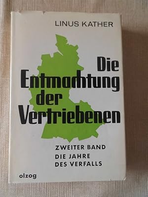 Seller image for Die Entmachtung der Vertriebenen 2. Band Die Jahre des Verfalls for sale by Versandantiquariat Harald Quicker