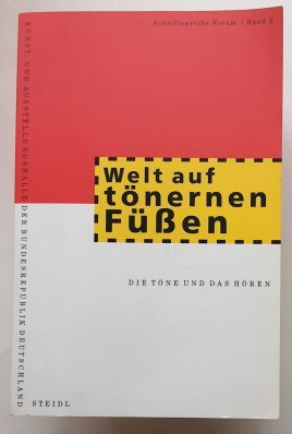 Bild des Verkufers fr Ute Brandes (Redaktion) : Welt auf tnernen Fssen: Die Tne und das Hren. zum Verkauf von BuchKunst-Usedom / Kunsthalle
