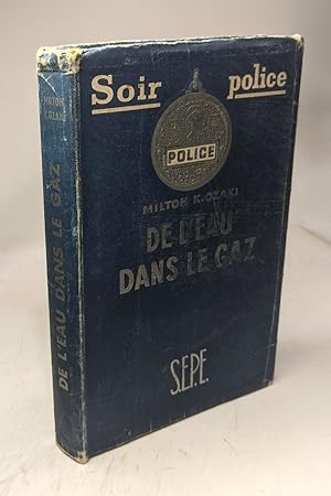 Seller image for De l'eau dans le gaz - traduit par Jacques David / Coll. Soir-Police for sale by crealivres