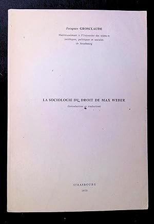 Image du vendeur pour La sociologie du droit de Max Weber Introduction et traduction mis en vente par LibrairieLaLettre2