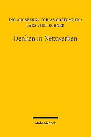 Seller image for Denken in Netzwerken : zur Rechts- und Gesellschaftstheorie Karl-Heinz Ladeurs. Ino Augsberg/Tobias Gostomzyk/Lars Viellechner for sale by Antiquariat im Schloss