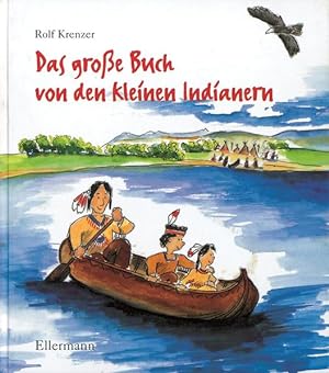 Bild des Verkufers fr Das grosse Buch von den kleinen Indianern zum Verkauf von Gerald Wollermann