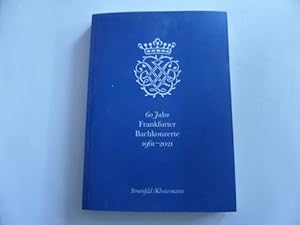 Bild des Verkufers fr 60 Jahre Frankfurter Bachkonzerte 1961 - 2021 zum Verkauf von Gerald Wollermann