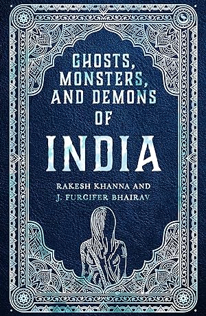 Seller image for Ghosts, Monsters and Demons of India for sale by moluna