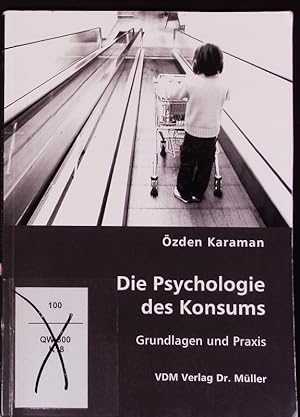 Bild des Verkufers fr Die Psychologie des Konsums. Grundlagen und Praxis. zum Verkauf von Antiquariat Bookfarm