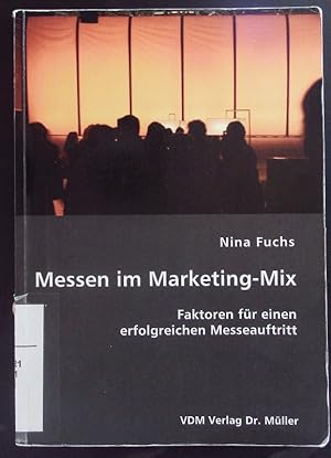 Bild des Verkufers fr Messen im Marketing-Mix. Faktoren fr einen erfolgreichen Messeauftritt. zum Verkauf von Antiquariat Bookfarm