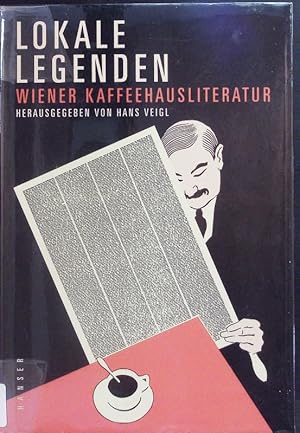 Bild des Verkufers fr Lokale Legenden. Wiener Kaffeehausliteratur. zum Verkauf von Antiquariat Bookfarm