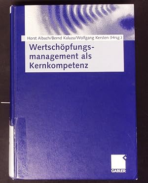 Immagine del venditore per Wertschpfungsmanagement als Kernkompetenz. Festschrift fr Horst Wildemann. venduto da Antiquariat Bookfarm