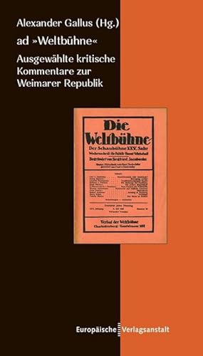 Bild des Verkufers fr ad Weltbhne : Ausgewhlte kritische Kommentare zur Weimarer Republik zum Verkauf von AHA-BUCH GmbH
