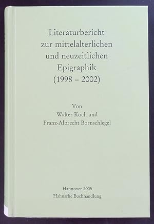 Bild des Verkufers fr Literaturbericht zur mittelalterlichen und neuzeitlichen Epigraphik. zum Verkauf von Antiquariat Bookfarm