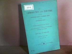 Die Urproduction und Industrie gegenüber den Forderungen unserer zeit und dem Genossenschafts-Pri...