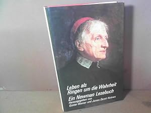 Seller image for Leben als Ringen um die Wahrheit. Ein Newman Lesebuch. for sale by Antiquariat Deinbacher