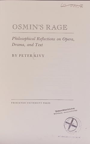 Imagen del vendedor de Osmin's rage. Philosophical reflections on opera, drama, and text. a la venta por Antiquariat Bookfarm