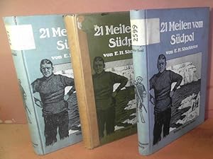 21 Meilen von Südpol. Die Geschichte der britischen Südpol-Expedition 1907-09. Erster bis dritter...