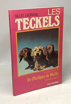 Image du vendeur pour Les Teckels - prsent par le Dr Phillippe de Wailly mis en vente par crealivres