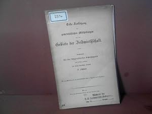 Erste Fortsetzung der gemeinfaßlichen Mittheilungen aus dem Gebiete der Feldwirthschaft. Geschrie...