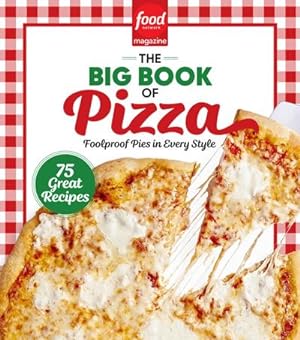 Bild des Verkufers fr Food Network Magazine The Big Book of Pizza : 75 Great Recipes Foolproof Pies in Every Style zum Verkauf von AHA-BUCH GmbH