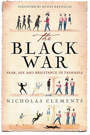 Seller image for THE BLACK WAR. Fear, Sex and Resistance in Tasmania. for sale by Sainsbury's Books Pty. Ltd.