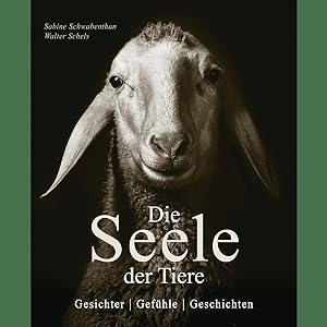 Seller image for Die Seele der Tiere. Gesichter. Gefhle. Geschichten. for sale by artbook-service