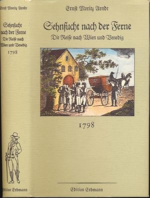 Bild des Verkufers fr Sehnsucht nach der Ferne. Die Reise nach Wien und Venedig 1798. zum Verkauf von Versandantiquariat  Rainer Wlfel