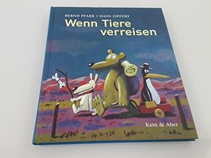 Wenn Tiere verreisen Bernd Pfarr/Hans Zippert