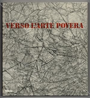 Verso l'Arte Povera. Moments et aspect de l'art dans les années 60 en Italie.