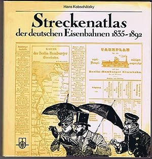 Streckenatlas der deutschen Eisenbahnen 1835-1892.