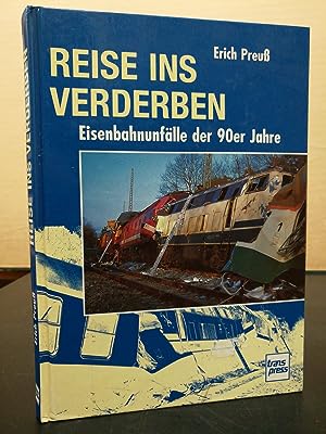 Bild des Verkufers fr Reise ins Verderben : Eisenbahnunflle der 90er Jahre. zum Verkauf von Antiquariat Berghammer