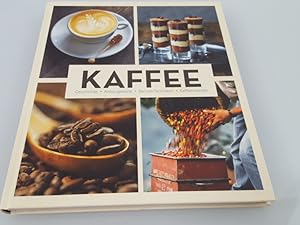 Imagen del vendedor de KAFFEE. Geschichte Anbaugebiete Barista-Techniken Kaffeerezepte a la venta por SIGA eG