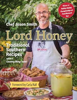 Imagen del vendedor de Lord Honey : Traditional Southern Recipes With a Country Bling Twist a la venta por GreatBookPrices