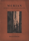 Merian. REGENSBURG. Hrsg. v. Heinrich Leippe.