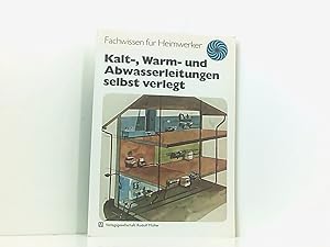 Immagine del venditore per Kalt-, Warm- und Abwasserleitungen selbst verlegt Karl-Heinz Bse venduto da Book Broker