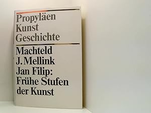 Seller image for Frhe Stufen der Kunst - Aus der Buchreihe Propylen Kunstgeschichte - Band 14 for sale by Book Broker