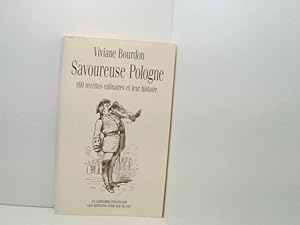 Seller image for SAVOUREUSE POLOGNE 160 RECETTES CULINAIRES ET LEUR HISTOIRE for sale by Book Broker