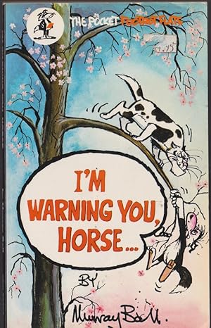 Seller image for I'm Warning You Horse . [The Pocket Footrot Flats] for sale by Caerwen Books