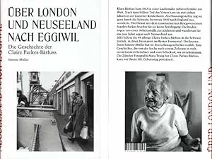 Seller image for ber London und Neuseeland nach Eggiwil. Die Geschichte der Claire Parkes-Brfuss. 2. Auflage for sale by Agrotinas VersandHandel