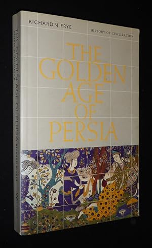 Bild des Verkufers fr The Golden Age of Persia zum Verkauf von Abraxas-libris