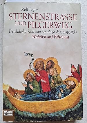 Immagine del venditore per Sternenstrasse und Pilgerweg: Der Jakobs-Kult von Santiago de Compostela : Wahrheit und Fa?lschung (German Edition) venduto da Linthof Markt