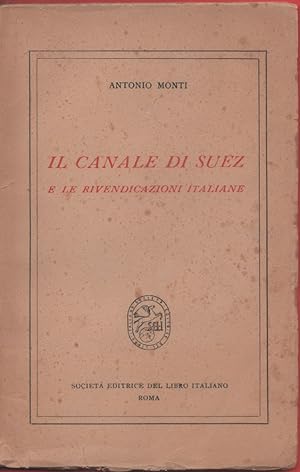 Immagine del venditore per Il canale di Suez e le rivendicazioni italiane - Monti Antonio venduto da libreria biblos